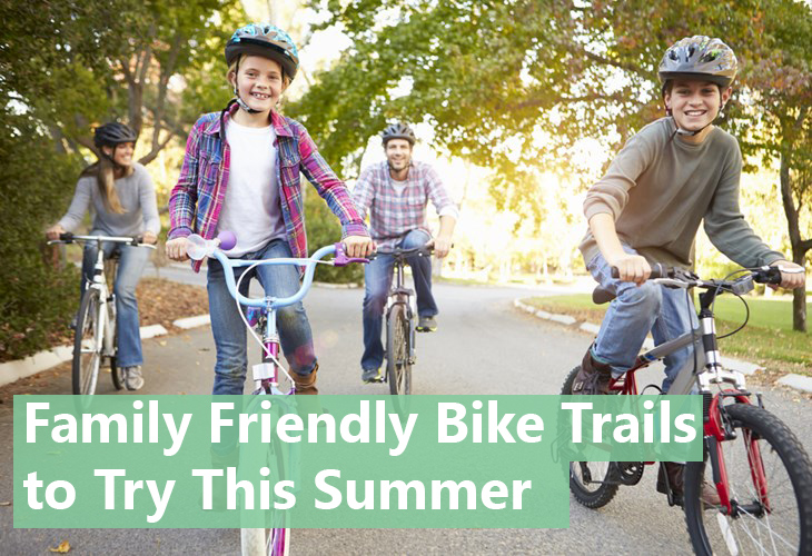 Family Friendly Bike Trails to Try This Summer